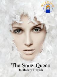 Icon image The Snow Queen In Modern English (Translated)